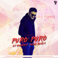 Puro Puro (Remix) - Badal - DJ Harshit Shah by AIDL Official™