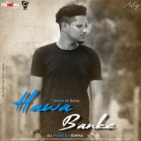Hawa Banke (Remix) - DJ Pankaj Sinha by AIDL Official™