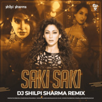 Saki Saki (Remix) - DJ Shilpi Sharma by AIDL Official™