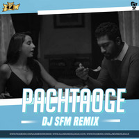 Pachtaoge ft. Arijit Singh (Remix) - DJ SFM by AIDL Official™