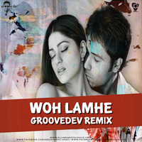 Woh Lamhe (Remix) - GrooveDev by AIDL Official™