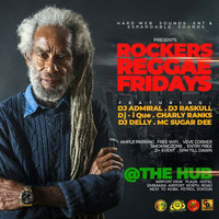 02 ROCKERS REGGAE FRIDAY AT THE HUB, AUGUST TOWN Vol 2. AUGUST 23, 2019. 1 by Dj-i Que 2five4