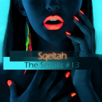 Sqeltah - The Scrolls #13 by Sqeltah