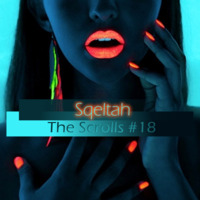 Sqeltah - The Scrolls #18 by Sqeltah