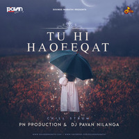 Tu Hi Haqeeqat - Chill Strum -PN Production X Dj Pavan Nilanga by officialdjpavannilanga