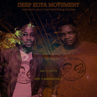 Deep Kota Movement Presents Brandon Villa's 2019 Birthday Mix Part I Mixed by Davy K by Deep Kota Movement