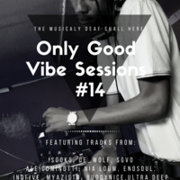 Only Good Vibes Sessions #14 by Skeezy