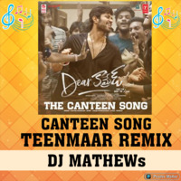 The Canteen (Dear Comrade) Teenmar Remix By DJ Mathews by DJ Mathews