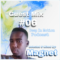 Deep In Motion Podcast Guest Mix #06 Selected & Mixed By Magnet by Deep In Motion Podcast