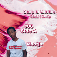 Deep In Motion #06 Side A Selected & Mixed By Msotja by Deep In Motion Podcast