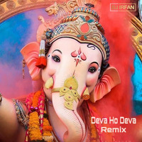 Deva Ho Deva - Dj Irfan Mumbai Remix by DJ IRFAN MUMBAI