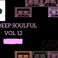 Soulful Vol12   by Sk Deep Mtshali