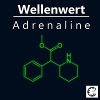 Wellenwert - Adrenaline (Original Mix) prod. AW100 by ARJUNA LIGHTFLASH WONDERLOVE