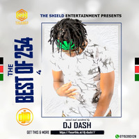 THE BEST OF 254 MIXX [ZIMESHIKA EDITION] - DJ DASH THE SHIELD ENTERTAINMENT - 0715393128 by D.j. Dash