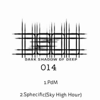 Dark shadow Of Deep # 014 Mixed By PdM by Dark Shadow Of Deep.