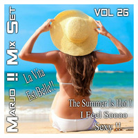 The Summer Is Hot ! I Feel Sooo Sexy !! La Vita est Belle !! VOL 26 by Marjo Mix Set Extra