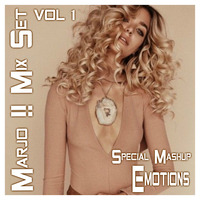  Special Mashup Emotions VOL 1 RE EDIT (October 2017) by Marjo Mix Set Extra