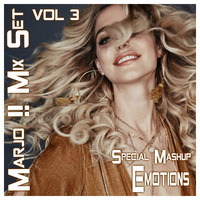  Special Mashup  Emotions VOL 3 RE EDIT by Marjo Mix Set Extra