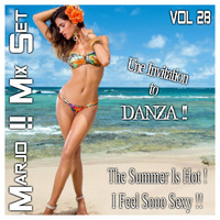 The Summer Is Hot ! I Feel Sooo Sexy !! Une Invitation To Danza VOL 28 by Marjo Mix Set Extra