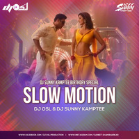 Slow Motion - ( Remix ) - DJ OSL  DJ Sunny Kamptee by Dj's Of Bhopal-Only Dance Mix