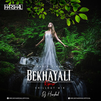 Bekhayali (Chillout Mix) - DJ Harshal by REMIX INDIA (MUSIC CHART)