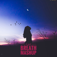 LAST BREATH MASHUP Ft. DJ RIk by REMIX INDIA (MUSIC CHART)