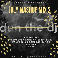 July 2019 Mashup Mix @dunthedj0718465028 by dun_the_dj