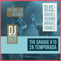 #10 Dj invitada Hellen Gold "2ª Temporada" (29-06-19) by The Garage Live Music