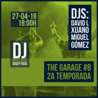#8 Dj Invitado JOSEP FAUS "2ª Temporada" (27-04-19) by The Garage Live Music