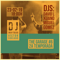 #6 Dj Invitado VICTOR SORIANO "2ª Temporada" (23-02-19) by The Garage Live Music