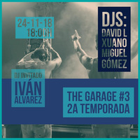 #3 Dj invitado IVAN ALVAREZ "2ª Temporada" (24-11-18) by The Garage Live Music