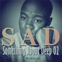 Something About Deep 02 (Mixed By Salma Dusk) by SalmaDusk