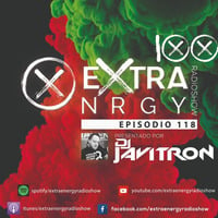 EPISODIO 118 by EXTRA ENERGY RADIOSHOW