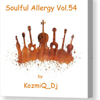 Soulful Allergy Vol.54 by KozmiQ_Dj