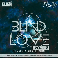 Blind Love 02 - Dj Sachin SN x Dj Rion