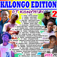 DJ KONCHIZI KALONGO EDITION VOL 2 by Konchizi