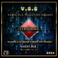 Versatile Selectiv Sounds #004 Mix By Mlawra SA by Versatile Selective Sounds