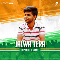 Jalwa Tera (Remix) - DJ Smoke B [www.allindiandjsdrive by Dj Smoke B