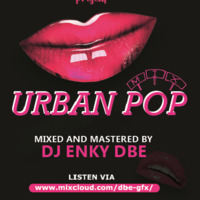 URBAN POP MIX - DJENKYDBE by DJENKYDBE