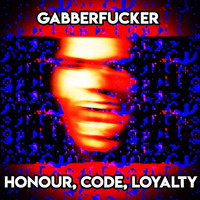 Honour, Code, Loyalty by Gabberfucker