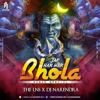 Jap Har Har Bhola (Sawan Special Remix 2k19) - The Lns X DJ Narendra by The Lns X DJ Narendra