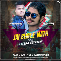 Jai Bholenath ( Bomb The Drop) - The Lns X DJ Narendra by The Lns X DJ Narendra
