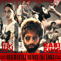 Bekhayali Remix (Dj Loki) - Kabir Singh by Dj Loki