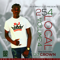 LOCAL 254 VO.4 DJ CROWN THE KING by DJ CROWN THE KING