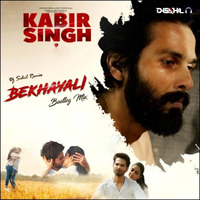 Bekhayali - Kabir Singh (Bootleg Mix) DJ Sahil Remix by Dj Sahil Remix