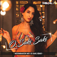O Saki Saki (Batla House) Moombahaton Mix Dj Sahil Remix by Dj Sahil Remix