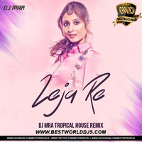 Leja Re (Tropical House Mix) - DJ MRA.mp3 by BestWorldDJs Official