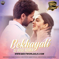 Bekhayali (Remix) - DJ Bose by BestWorldDJs Official