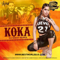 Koka (Remix) - DJ Sway.mp3 by BestWorldDJs Official