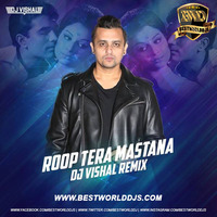 Roop Tera Mastana (Remix) - DJ Vishal by BestWorldDJs Official
